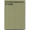 Verzekeringswezen in Belgie door H. De Muynck
