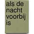 Als de nacht voorbij is