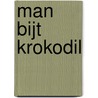 Man bijt krokodil by M. Dewinter