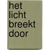 Het licht breekt door door L. van der Ster-Bouwmeester