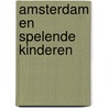 Amsterdam en spelende kinderen door B. Rensink