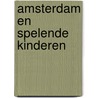 Amsterdam en spelende kinderen by B. Rensink