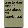 Amsterdam tussen Zebrabrug en Fagelstraat door B. Rensink