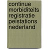 Continue Morbiditeits registratie Peistations Nederland door A.I.M. Bartelds