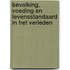 Bevolking, voeding en levensstandaard in het verleden