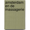 Amsterdam en de massagerie door B. Rensink