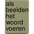 Als beelden het woord voeren