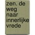 Zen. De weg naar innerlijke vrede