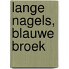 Lange nagels, blauwe broek by B. Rensink