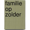 Familie op zolder door O. Arts