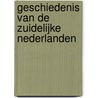 Geschiedenis van de Zuidelijke Nederlanden door E. Van De Casteele