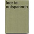 Leer te ontspannen