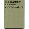 Link adaptation for wireless communications door F. Tang