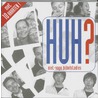 Huh? door R. Sonneveld