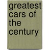 Greatest cars of the century door Onbekend