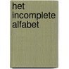 Het incomplete alfabet door B. Rensink