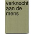 Verknocht aan de mens