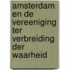 Amsterdam en de vereeniging ter verbreiding der waarheid by B. Rensink