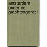 Amsterdam onder de grachtengordel by B. Rensink