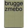 Brugge Zmebo door B. Rensink