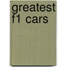 Greatest F1 Cars door Onbekend
