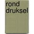 Rond Druksel
