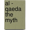 Al - Qaeda the myth door R. Coolsaet