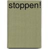 Stoppen! door Lida Dijkstra