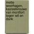 Mette Weerhagen, kasteelvrouwe van Montfort tegen wil en dank