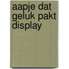Aapje dat geluk pakt display door Arnon Grunberg