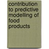 Contribution to predictive modelling of food products door F. Poschet