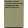 Inventarisatie van clientenondersteuning bij het maken van keuzes in de zorg by R. Verkaik