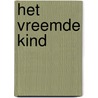 Het vreemde kind