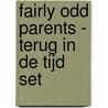 Fairly odd parents - Terug in de tijd set by Unknown