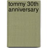 Tommy 30th anniversary door Onbekend