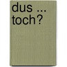 Dus ... toch? by W. Morbee