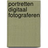 Portretten digitaal fotograferen by S. Joinson