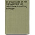 De organisatie en het management van beleidsvoorbereiding in Belgie