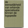 De wenselijkheid van erkende specialisatie binnen de logopedie by E. van den Ende