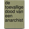 De toevallige dood van een anarchist door D. Fo