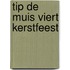 Tip de muis viert Kerstfeest