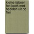 Kleine IJsbeer het boek met beelden uit de film