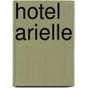 Hotel Arielle by M. Lemmens