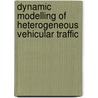 Dynamic modelling of heterogeneous vehicular traffic by S. Logghe