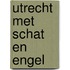 Utrecht met Schat en Engel