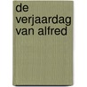 De verjaardag van Alfred by H. van Veen