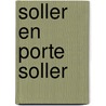 Soller en Porte Soller door B. Rensink