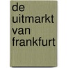 De Uitmarkt van Frankfurt door B. Rensink