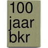 100 Jaar BKR door J. Moehlig