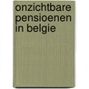 Onzichtbare pensioenen in Belgie door Onbekend